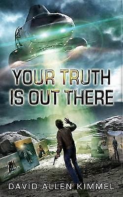 Your Truth is Out There