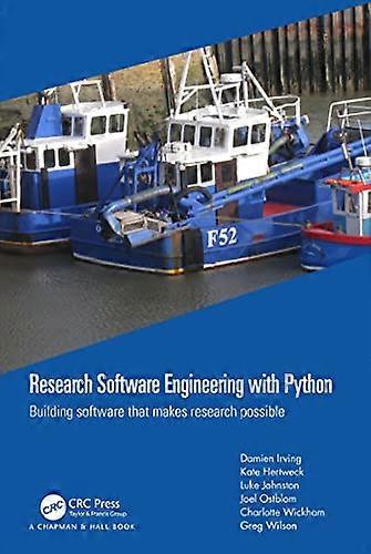 Research Software Engineering with Python: Building software that makes research possible