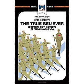 The True Believer Thoughts on the Nature of Mass Movements