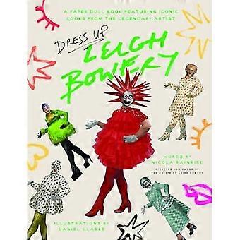 Klæd dig på Leigh Bowery : en papirdukkebog med ikoniske looks fra den legendariske kunstner