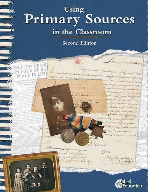 Using Primary Sources In The Classroom by Kathleen Vest Paperback