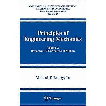 Principios de Mecánica de Ingeniería, Volumen 2: Dinámica: Análisis del Movimiento - Millard F. Beatty