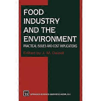 Food Industry And The Environment Practical Issues And Cost Implications - J. M. Dalzall - Hardcover - en Book