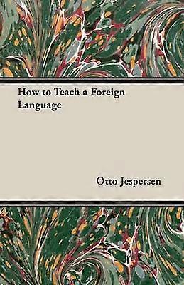 How to Teach a Foreign Language