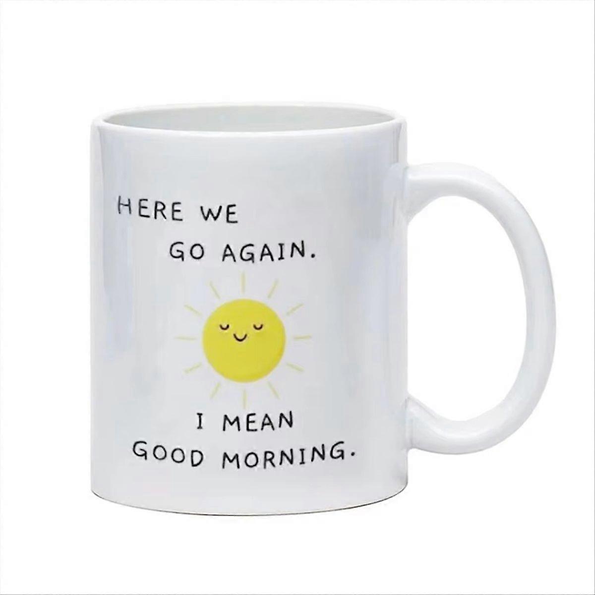 Coffee Cup Funny Sarcastic Funny Ceramic Tea Cup