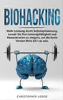 Biohacking by Christopher Lodge Paperback