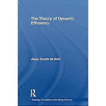De theorie van dynamische efficiëntie (Routledge Foundations of the Market Economy)