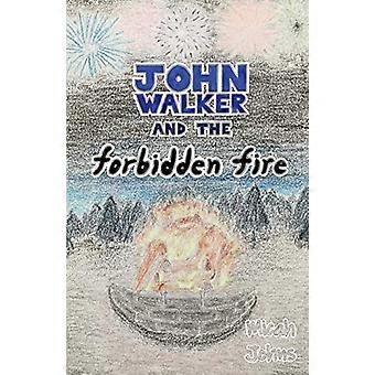 John Walker og den forbudte ilden
