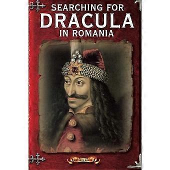 Draculan etsiminen Romaniasta: Entä Dracula? Romania's Skitsofreeninen dilemma: Volume 4 (Romania selitetty ystävilleni ulkomailla)
