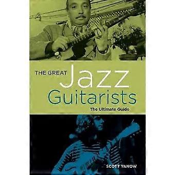 De geweldige Jazz gitaristen: The Ultimate Guide