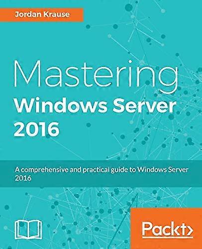 Mastering Windows Server 2016