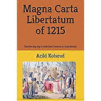 Magna Carta Libertatum fra 1215: Det første store skrittet til individuell frihet i Storbritannia