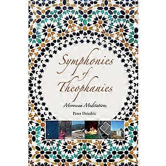 Symphonien der Theophanien: Marokkanische Meditationen