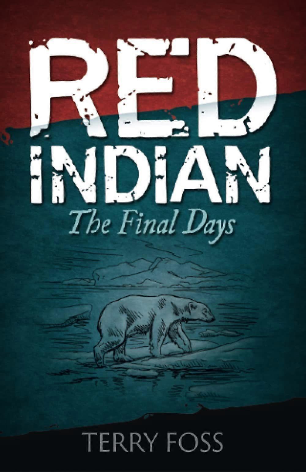 Red indian the final days