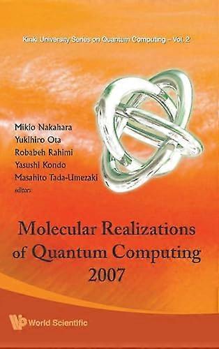 Molecular Realizations Of Quantum Computing 2007
