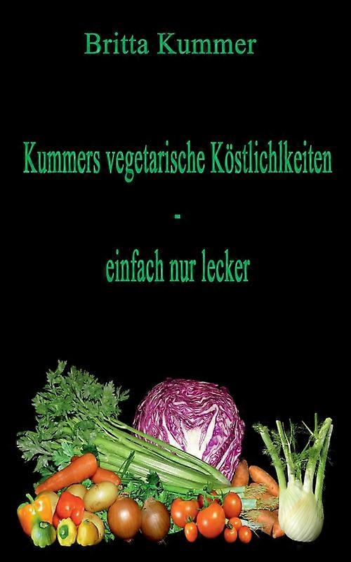 Kummers Vegetarische Kstlichkeiten - Einfach Nur Lecker