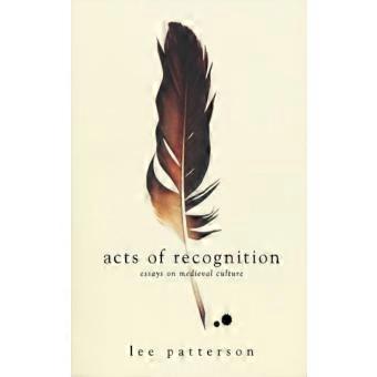 Acts Of Recognition Essays On Medieval Culture