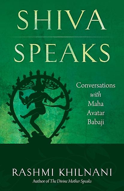 Shiva Speaks by Rashmi Rashmi Khilnani Khilnani Paperback