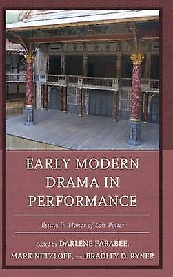 Early Modern Drama In Performance Paperback Book