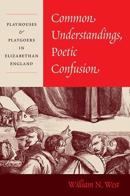 Common Understandings Poetic Confusion by Professor William N. West Hardback Book