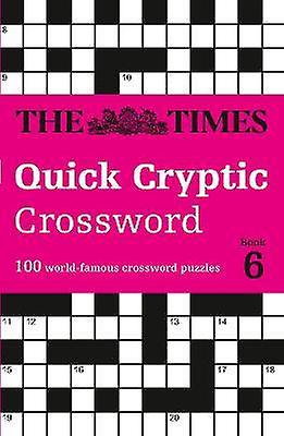 The Times Quick Cryptic Crossword Book 6