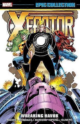 X-factor Epic Collection Wreaking Havok - Howard Mackie - Narrative theme: Social issues - Marvel Comics - Paperback