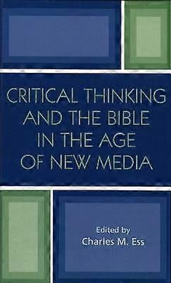 Critical Thinking and the Bible in the Age of New Media