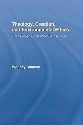 Theology Creation and Environmental Ethics
