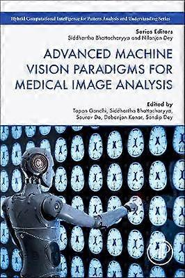 Advanced Machine Vision Paradigms for Medical Image Analysis