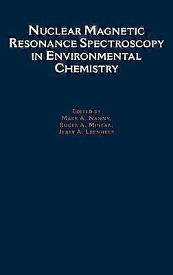 Nuclear Magnetic Resonance Spectroscopy in Environment Chemistry