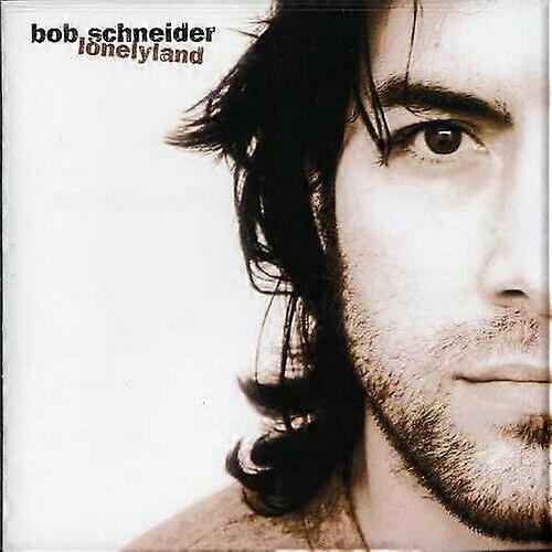 Bob Schneider Lonelyland CD