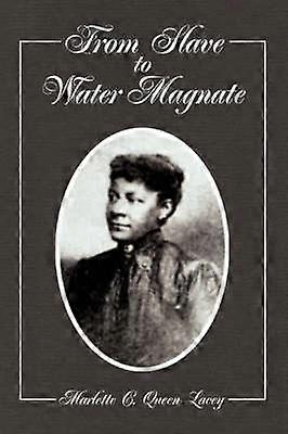From Slave to Water Magnate