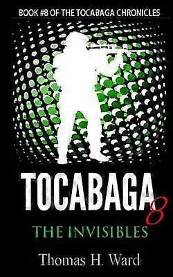 Tocabaga 8 De usynlige Bind 8 Tocabaga Chronicles
