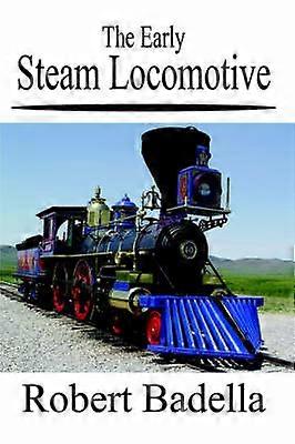 The Early Steam Locomotive