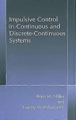 Impulsive Control in Continuous and Discrete-Continuous Systems