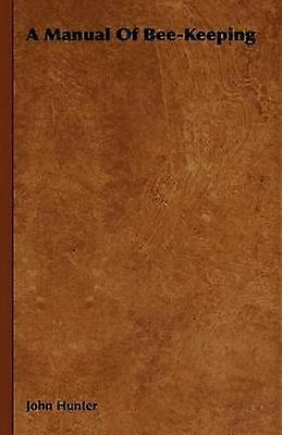 A Manual of BeeKeeping