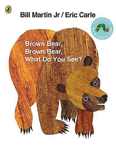 Brown Bear Brown Bear What Do You See?