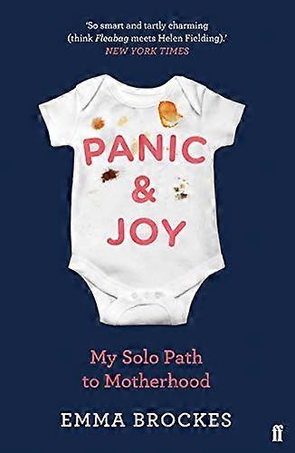 Panic & Joy: My Solo Path to Motherhood