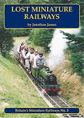 Lost Miniature Railways