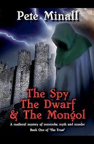 The Spy The Dwarf  The Mongol by Pete Minall Paperback