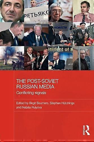 The Post Soviet Russian Media: Conflicting Signals