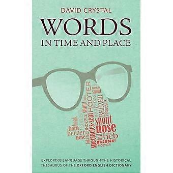 Wörter in Zeit und Ort: Sprache durch den historischen Thesaurus des Oxford English Dictionary