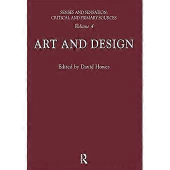 Senses and Sensation: Vol 4: Art and Design