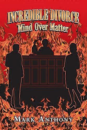 Incredible Divorce: Mind over Matter
