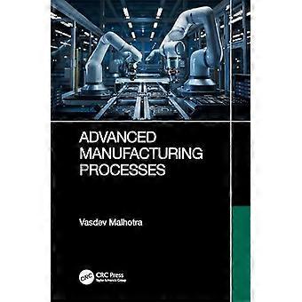 Advanced Manufacturing Processes - Vasdev Malhotra - Paperback - en Book