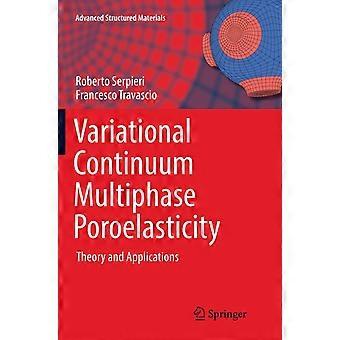 Variational continuum multiphase poroelasticity theory and applications