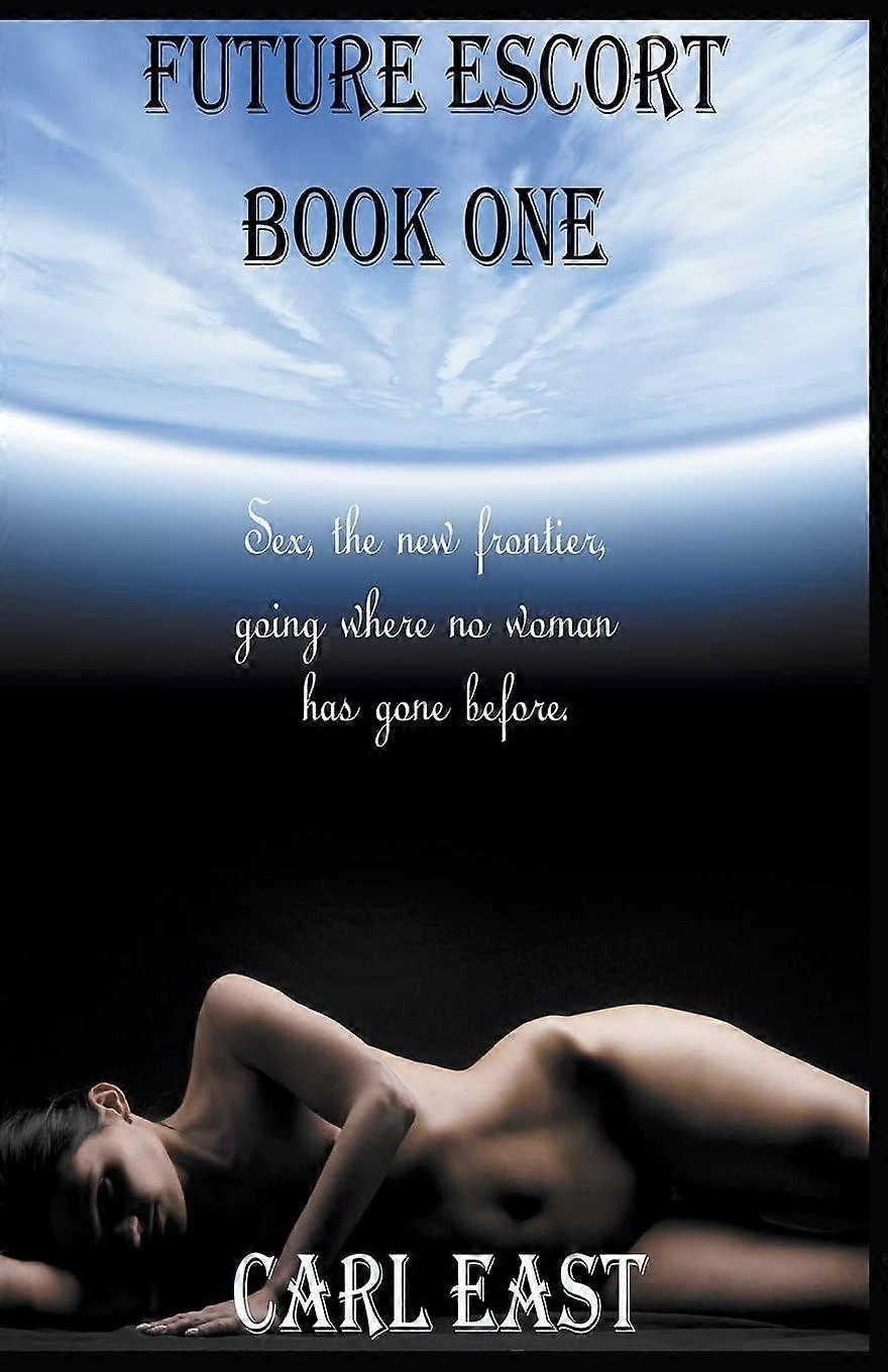 Future escort - book one