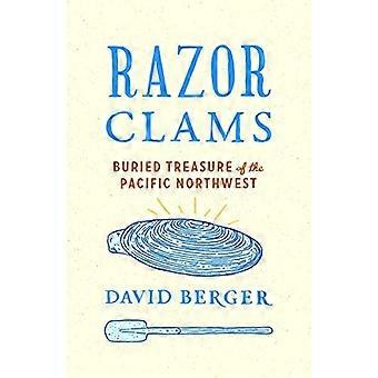 Razor kokkels: Begraven schat van de Pacific Northwest