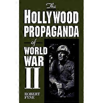 Propaganda de Hollywood sobre a Segunda Guerra Mundial - Robert Fyne - Brochura - Livro em inglês - História