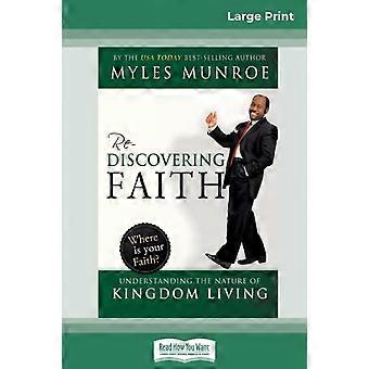 Rediscovering Faith Trade Paper 16pt Large Print Edition - Myles Munroe - Paperback - en Book